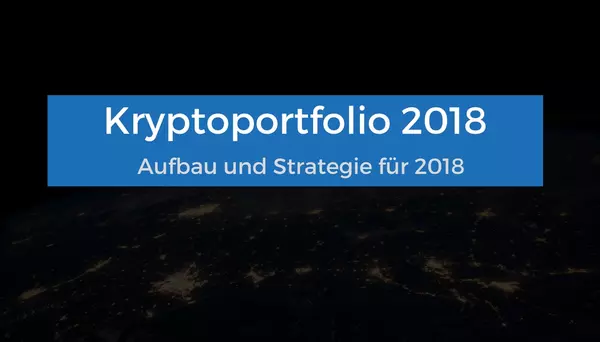 Kryptoportfolio Fazit 2017 – Teil 2