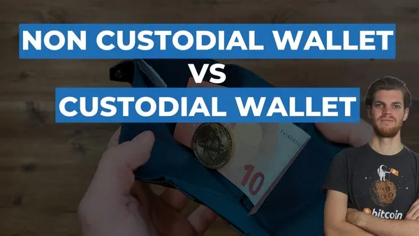 Non Custodial Wallet versus Custodial Wallet
