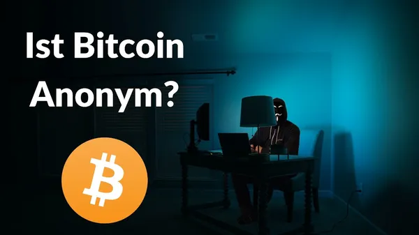 Ist Bitcoin Anonym oder Pseudonym?